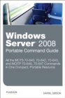 Image for Windows Server 2008 portable command guide: MCTS 70-640, 70-642, 70-643, and MCITP 70-646, 70-647