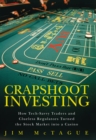 Image for Crapshoot investing: how tech-savvy traders and clueless regulators turned the stock market into a casino