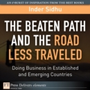 Image for Beaten Path and the Road Less Traveled, The:  Doing Business in Established and Emerging Countries