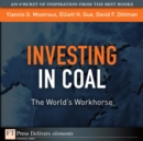 Image for Investing in Coal: The World&#39;s Workhorse