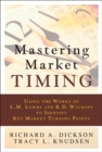 Image for Mastering Market Timing: Using the Works of L.M. Lowry and R.D. Wyckoff to Identify Key Market Turning Points
