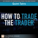 Image for How to Trade the Trader