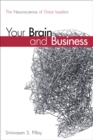 Image for Your brain and business: the neuroscience of great leaders