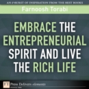 Image for Embrace the Entrepreneurial Spirit and Live the Rich Life