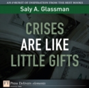 Image for Crises Are Like Little Gifts