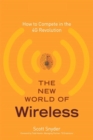 Image for The New World of Wireless : How to Compete in the 4G Revolution