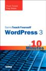 Image for Sams teach yourself WordPress 3 in 10 minutes