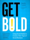 Image for Get bold: using social media to create a new type of social business