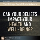 Image for Can Your Beliefs Impact Your Health and Well-Being?