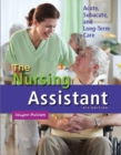 Image for The nursing assistant  : acute, subacute, and long-term care