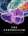 Image for The cerebellum: brain for an implicit self