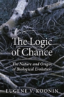 Image for The logic of chance: the nature and origin of biological evolution