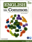 Image for English in Common 5B Split : Student Book with ActiveBook and Workbook and MyLab English