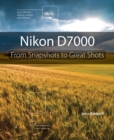 Image for Nikon D7100: From Snapshots to Great Shots