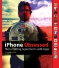Image for iPhone Obsessed: Photo Editing Experiments With Apps