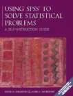 Image for Using SPSS to Solve Statistical Problems