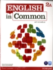 Image for English in Common 2A Split : Student Book with ActiveBook and Workbook and MyLab English