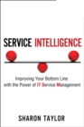 Image for Service intelligence: improving your bottom line with the power of IT service management