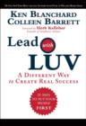 Image for Lead with LUV : A Different Way to Create Real Success