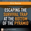Image for Escaping the Survival Trap at the Bottom of the Pyramid