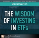 Image for Wisdom of Investing in ETFs, The