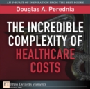Image for The Incredible Complexity of Healthcare Costs