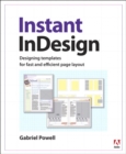 Image for Instant InDesign: designing templates for fast and efficient page layout