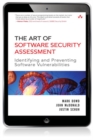 Image for The art of software security assessment: identifying and preventing software vulnerabilities