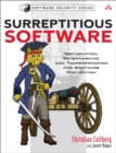 Image for Surreptitious Software: Obfuscation, Watermarking, and Tamperproofing for Software Protection