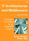 Image for IT architectures and middleware: strategies for building large, integrated systems