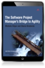 Image for Software Project Manager&#39;s Bridge to Agility, The