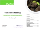 Image for Transition Testing: Cornerstone of Database Agility (Short Cut)
