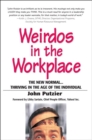 Image for Weirdos in the workplace: the new normal-- thriving in the age of the individual