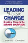 Image for Leading strategic change: breaking through the brain barrier