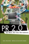 Image for PR 2.0: new media, new tools, new audiences