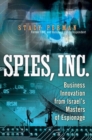 Image for Spies, Inc.: Business Innovation from Israel&#39;s Masters of Espionage (paperback)