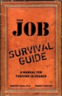 Image for Your job survival guide: a manual for thriving in change