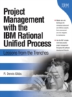 Image for Project Management With the IBM Rational Unified Process: Lessons From The Trenches