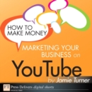 Image for How to Make Money Marketing Your Business on YouTube