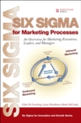 Image for Six sigma for marketing processes: an overview for marketing executives, leaders, and managers