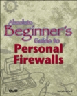 Image for Absolute beginner&#39;s guide to personal firewalls.