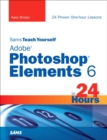 Image for Sams teach yourself Adobe Photoshop Elements 6 in 24 hours