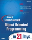Image for Sams Teach Yourself Object Oriented Programming in 21 Days