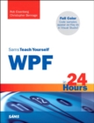 Image for Sams teach yourself WPF in 24 hours