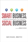 Image for Smart business, social business: a playbook for social media in your organization