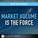 Image for Market Volume is the Force