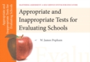Image for Appropriate and Inappropriate Tests for Evaluating Schools, Mastering Assessment : A Self-Service System for Educators, Pamphlet 1