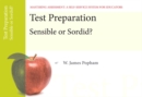 Image for Test Preparation : Sensible or Sordid?, Mastering Assessment: A Self-Service System for Educators, Pamphlet 14