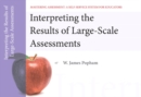 Image for Interpreting the Results of Large-Scale Assessments, Mastering Assessment : A Self-Service System for Educators. Pamphlet 9