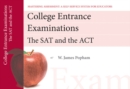 Image for College Entrance Exams : SAT and ACT, Mastering Assessment: A Self-Service System for Educators, Pamphlet 6